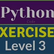 Python Challenging Programming Exercises Level 3 Learning Python Shorts Python3