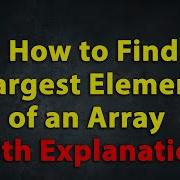Java Program To Find Largest Element Of An Array With Explanation