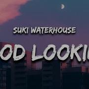 Suki Waterhouse Good Looking Lyrics