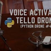 Voice Activated Tello Drone With Python 176 Python Drone 4
