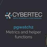 Metrics And Helpers MONITORING PostgreSQL Tour De Pgwatch2
