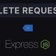 Express JS 8 DELETE Requests