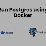 Run Postgres Database With Docker Container