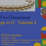 Matrices In C Tutorial 2 Dr M A Jayaram