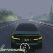 Back Trip Funk Xxxcharacter Slowed Bmw M5