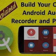 Android Audio Recorder And Player Tutorial In Android N 1 3