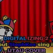 DIGITALIZING 2 But Is A UTAU COVER Of Pomni Jax StephKos Me FNF Mod Cover UST