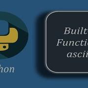 Python Built In Ascii Function Python Ascii Function