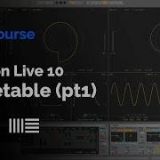 Ableton Live 10 Wavetable часть 1