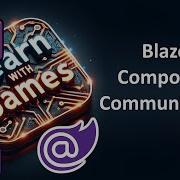 Blazor Component Communication
