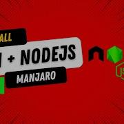 Install Node JS On Manjaro Linux Using NVM ExpressJS