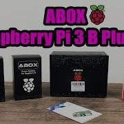ABOX Raspberry Pi 3 B Plus Ultimate Starter Kit Unboxing And Overview