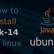 How To Install Jdk 14 On Linux Ubuntu 20 04 Using Terminal 2020