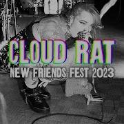 CLOUD RAT New Friends Fest 2023