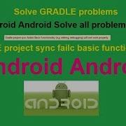 GRADLE Project Sync Failc Basic Functionality Android Android