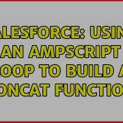 Salesforce Using An AMPscript Loop To Build A Concat Function