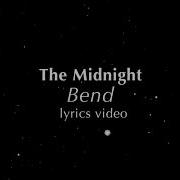 The Midnight Bend Lyrics Video
