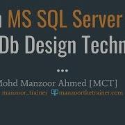 Learn MS SQL Server 2017 From With Db Design Techniques Part 2 Of 11