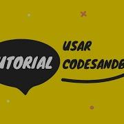 Tutorial CodeSandbox Cómo Se Usa
