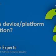 AOE Platform Firmware Security What Is Device Platform Attestation