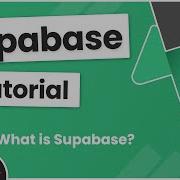 Supabase Tutorial 1 What Is Supabase