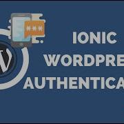 How To Use Wordpress API Authentication With Ionic