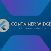 Exploring Container Widget Flutter