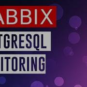 PostgreSQL Monitoring With ZABBIX