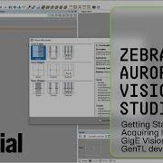 Getting Started Acquiring Images From GigE Vision GenICam GenTL Devices Zebra