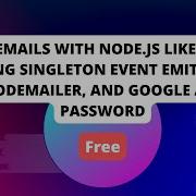 Send Emails With Node Js Using Singleton Event Emitters NodeMailer And Google App Password
