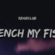 Ridgeclub Do I Clench My Fists