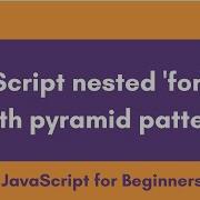 JS Nested For Loop How To Draw Pyramid Pattern JavaScript Tutorial For Beginners