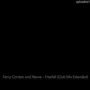 Ferry Corsten And Nevve Freefall Club Mix Extended