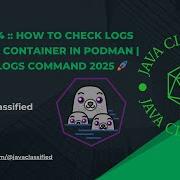 Lecture 4 How To Check Logs Of Running Container In Podman Podman Logs Command 2025
