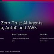 AWS Re Invent 2025 Building Zero Trust AI Agents With Okta Auth0 And AWS AIM249
