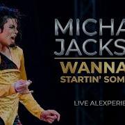 Michael Jackson Wanna Be Startin Somethin LIVE VIDEO MIX 4K Alexperience 2025