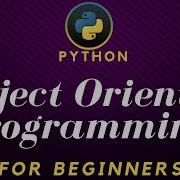How To Create Classes And Objects In Python OOP For Beginners Part I