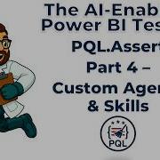 The AI Enabled Power BI Tester Part 4 Custom Agents Skills