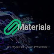 SiNi MAXScript Attach By Materials