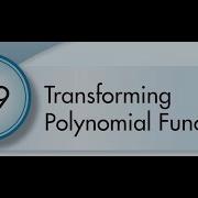 5 9 Transforming Polynomial Functions