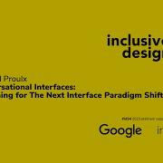 Samuel Proulx Conversational Interfaces Designing For The Next Interface Paradigm Shift Id24 2023