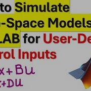 Моделирование моделей пространства состояний в MATLAB для пользовательских управляющих входов C