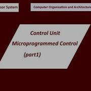 Microprogrammed Control Part1 Introduction