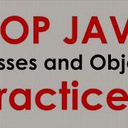 OOP Practice 2 Classes And Objects JAVA
