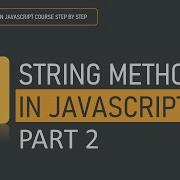 String Methods In JavaScript I PART 2 String Methods JavaScript