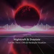 Nightcraft Dvastate Get Me There
