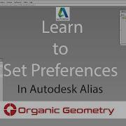 Learn To Set Preference Sets I Autodesk Alias Training I Organic Geometry