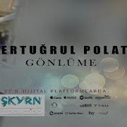 Ertuğrul Polat Gönlüme 2020