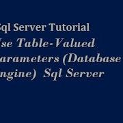 Use Table Valued Parameters In Sql Server