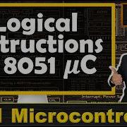Logical Instructions Of 8051 Microcontroller AND OR XOR CPL SWAP Instructions Of 8051